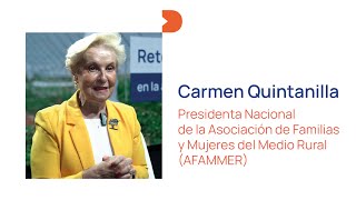 Carmen Quintanilla | Presidenta Nacional de la Asociación de Familias y Mujeres del Medio Rural (AFAMMER) Carmen Quintanilla | Presidenta Nacional de la Asociación de Familias y Mujeres del Medio Rural (AFAMMER)