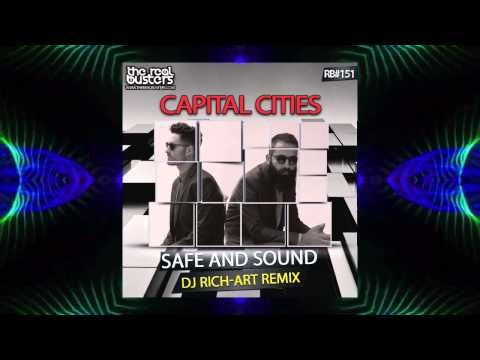 Capital Cities - Safe And Sound (DJ RICH-ART Remix)