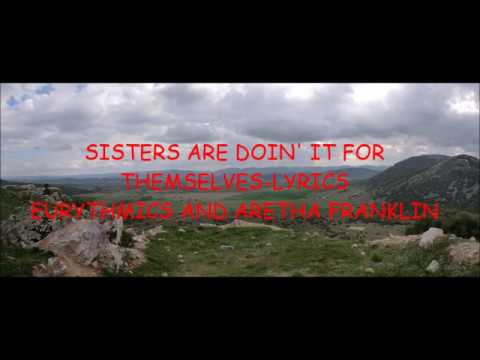 Sister are doin' it for themselves lyrics-Eurythmics and Aretha Franklin