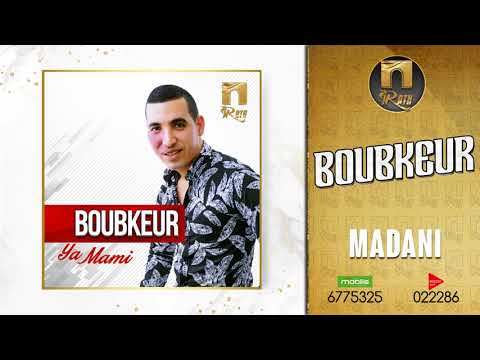 BOUBKEUR - MADANI - بوبكر