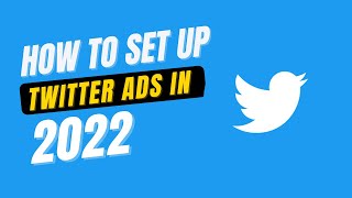 Beginners Guide To Advertising on Twitter In 2022