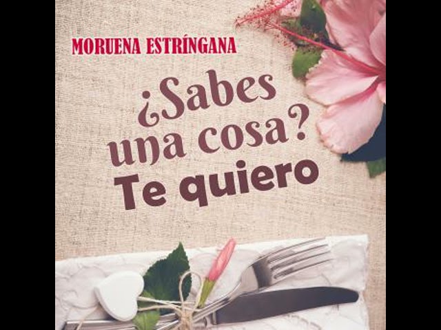 Vídeo relacionado con ¿Sabes una cosa? Te quiero