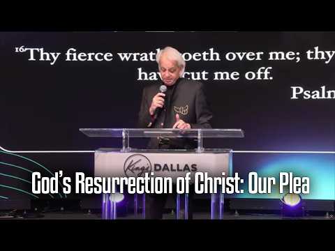 God’s Resurrection of Christ: Our Plea