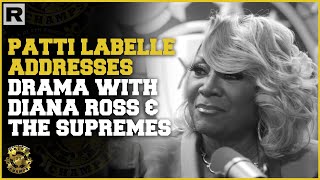 Patti LaBelle Addresses Drama With Diana Ross &amp; The Supremes