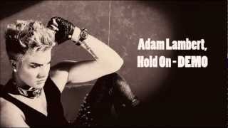 Adam Lambert - Hold On (NEW DEMO)