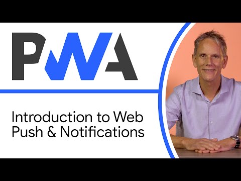 Introduction to Web Push & Notifications - Progressive Web App Training