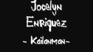 Jocelyn Enriquez - Kailanman (tagalog) - lyrics