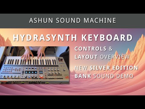 ASM HYDRASYNTH KEYBOARD - Overview & New Silver Edition Bank Sound Demo
