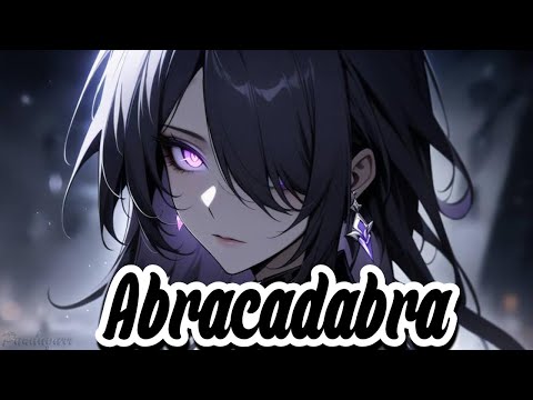 Nightcore - Abracadabra