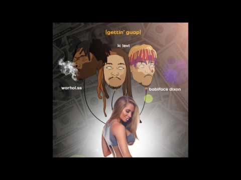 Warhol.SS x Lc Levi x Babiface Dixon - Gettin Guap