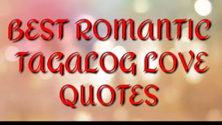 BEST ROMANTIC TAGALOG LOVE QUOTES FOR HIM OR HER P