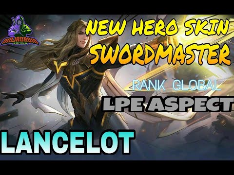 New Lancelot Hero Skin Swordmaster ! - Top Global Gameplay by Aspect - MLBB