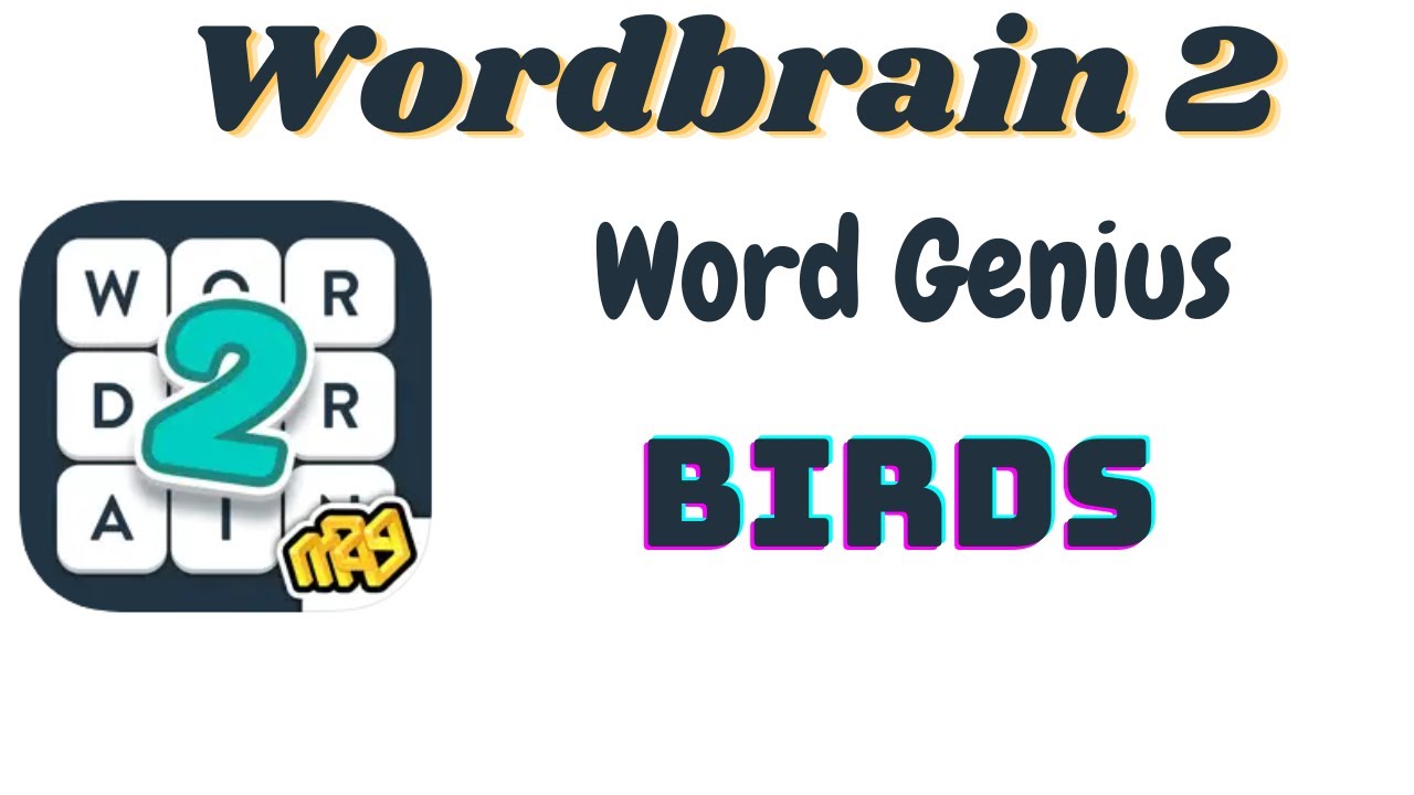 Wordbrain 2 Word Genius Birds | Wordbrain 2 Birds Answers
