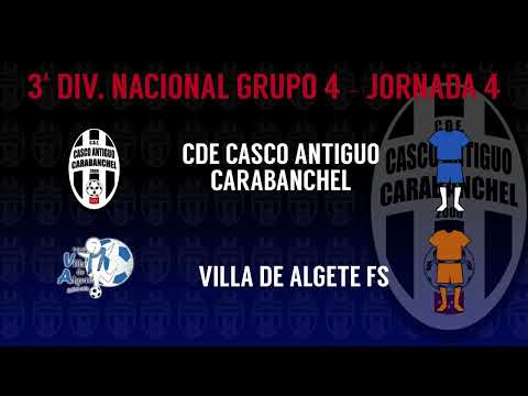 Jornada 4: CDE Casco Antiguo Carabanchel - Villa de Algete FS