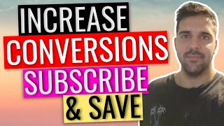 How To Increase Sales On Amazon FBA With Subscribe & Save Program - Up to 400%!