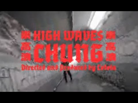 Chung - High Waves Prod. Cotola (Official Video)
