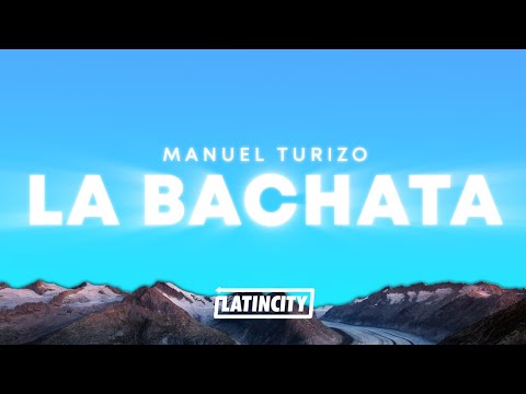Manuel Turizo – La Bachata (Letra)