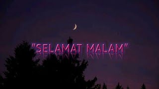 Download lagu Ucapan 'SELAMAT MALAM'. mp3