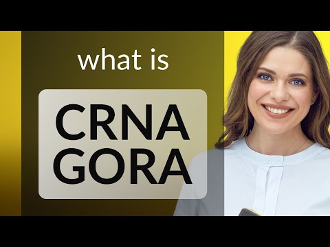 Crna gora | CRNA GORA definition
