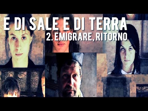 E di sale e di terra - 2 eMigrare, ritorno