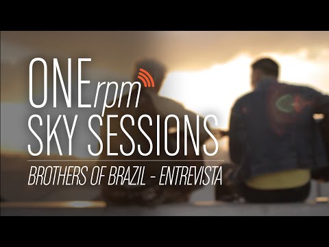 ONErpm Sky Sessions: Brothers of Brazil - Entrevista