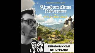 Podcast: Kingdom Come Deliverance - The Board Game ?️ Prime considerazioni su un titolo "fuori scala"