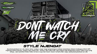 Download lagu DJ DON'T WATCH ME CRY - Style Njengat Party Melody Spectre Dj Cek Sound Karnaval ft ‎@binsmproaudio mp3