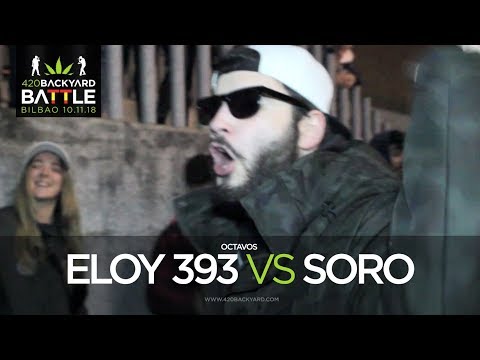 ELOY 393 vs SORO Octavos Bilbao 2018. 420 Backyard Battle