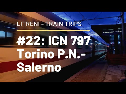 Train Trips #22: ICN 797 Torino P.N.-Salerno