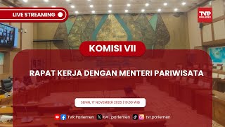 KOMISI VII DPR RI RAKER DENGAN MENTERI PARIWISATA