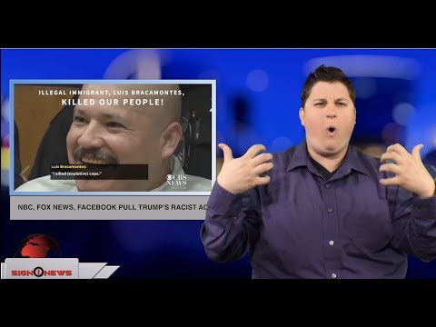 NBC, Fox News, Facebook pull Trump’s racist ad (ASL - 11.5.18)