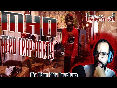 MHD - AFRO TRAP Part.9 (Faut les wet)   -Reaction from Morocco - The Other Side Reactions