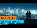 Was Sind Smart Cities Oder Stadt 4 0 Mit Beispielen Einfach Erklärt LERNVIDEO