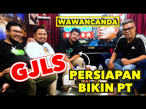 WAWANCANDA GJLS (RIGEN, RISPO, HIFDZI) - PERSIAPAN BIKIN PT