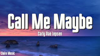 Download lagu Carly Rae Jepsen - Call Me Maybe (Lyrics) mp3