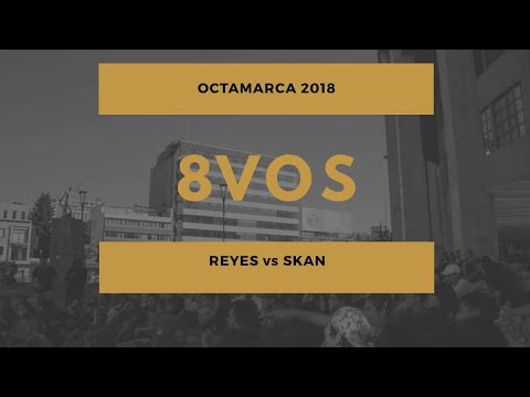 REYES vs SKAN - 8vos - Octamarca 1vs1 2018