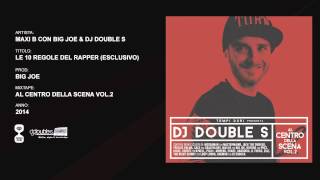 Maxi B con Big Joe & DJ Double S - Le 10 Regole Del Rapper (Esclusivo) / Al Centro Della Scena Vol.2