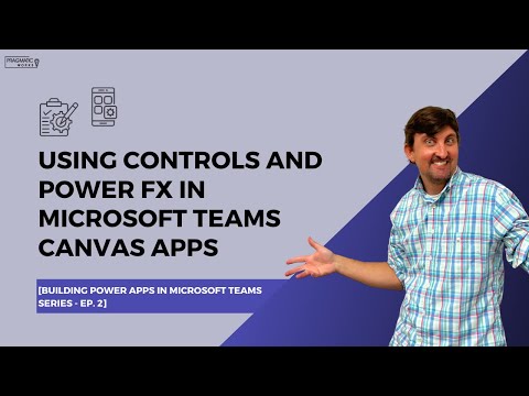 Using Controls and Power FX In MS Teams Canvas Apps [Building Power Apps In Microsoft Teams Ep. 2]