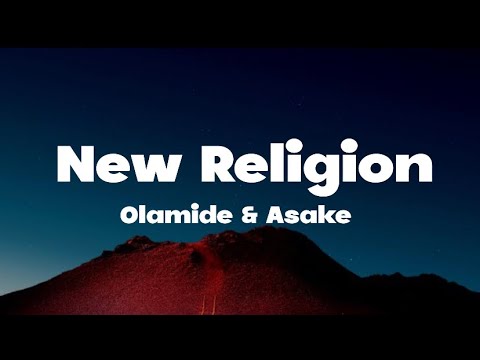 Olamide Feat. Asake - New Religion (Lyrics)