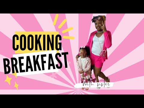 Making Breakfast With Sister