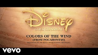 Royal Philharmonic Orchestra - Colors of the Wind (From &quot;Pocahontas&quot;)