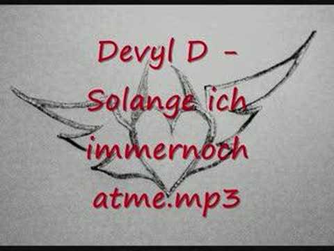 Devyl D - Solnage ich immernoch Atme - Bild Video