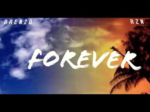 Forever -by BRENZO & RZN