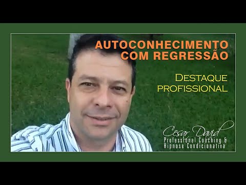 Autoconhecimento com REGRESSÃO no Coaching - Cesar David Master Coach