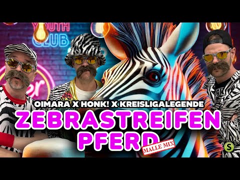 Oimara X Kreisligalegende X Honk! - Zebrastreifenpferd (Malle Mix) (Official Visualizer)