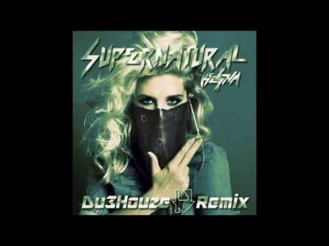 Kesha - Supernatural (Du3Houze Remix)