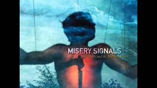 Misery Signals- In Summary of What I Am w/ Lyrics