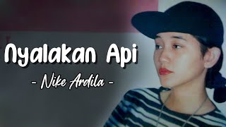 Download lagu Nike Ardila - Nyalakan Api | Lagu Lirik mp3