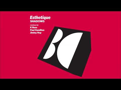 Esthetique - Shadows (Paul Hamilton Remix)
