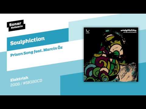 Soulphiction - Prison Song feat. Marcin Öz